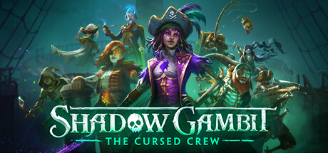 影子诡局：被诅咒的海盗 Shadow Gambit: The Cursed Crew