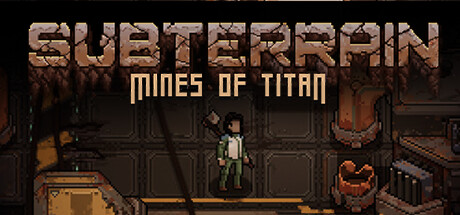 异星深渊：泰坦之矿 Subterrain Mines of Titan